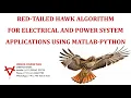RED TAILED HAWK ALGORITHM FOR ELECTRICAL AND POWER SYSTEM APPLICATIONS USING MATLAB-PYTHON