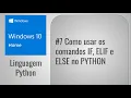 Como usar os comandos IF ELIF e ELSE no PYTHON