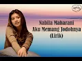 Download Lagu Nabila Maharani- Aku Memang Jodohnya (Lirik)