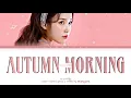 Download Lagu IU Autumn Morning Lyrics (아이유 가을 아침 가사) (Color coded lyrics)