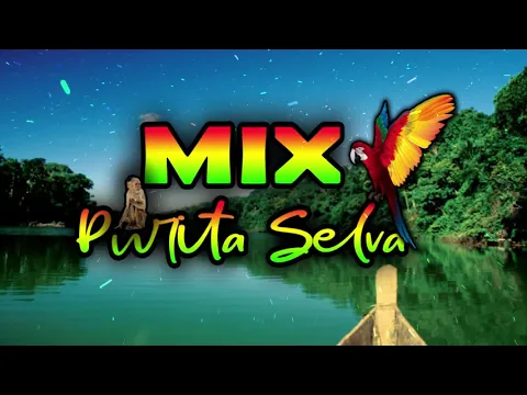 Download MP3 mix selva Vol. 2 !! fiesta de san juan 2020 2021 ¡¡  ( purita selva )  fiesta amazónica solo éxitos