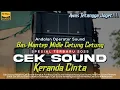 Download Lagu CEK SOUND DANGDUT KERANDA CINTA WENAK POLL TERBARU 2025