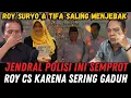 Download Lagu JENDRAL POLISI INI GERAM! SEMPROT ROY SURYO KARENA TERUS-TERUSAN BUAT GADUH! SAMPAI BILANG BEGINI..