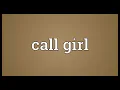 Call girl Meaning