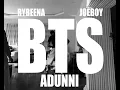 BTS ADUNNI RYBEENA FT JOEBOY
