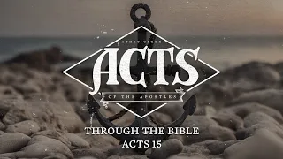 Through the Bible Acts 15 - Brett Meador