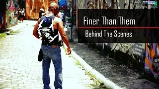 behind the scenes finer than them