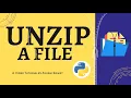 How to Unzip any File Python project Easy Tutorial