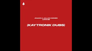 atjazz u0026 jullian gomes love me kaytronik defibrillator dub