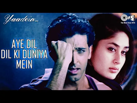 Download MP3 Aye Dil Dil Ki Duniya Mein | Yaadein | Hrithik Roshan, Kareena Kapoor | Sneha Pant, KK | 90's Hits
