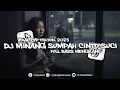 Download Lagu DJ MINANG SUMPAH CINTO SUCI FULL BASS MENGKANE 2025 - Ekall Rmx