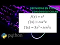 How to do derivatives in Python PYTHON with GOOGLE COLAB in math for beginners