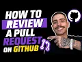 HOW TO REVIEW A PULL REQUEST ON GITHUB STEP-BY-STEP GUIDE 2026