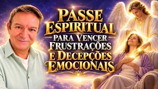 Passe Espiritual para Vencer Frustrações e Decepções, Bezerra de Menezes