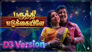 dj version parutthi yedukkaiyile ai remix songs