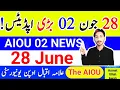 Download Lagu June 28, 2025 || AIOU 02 Big Updates 2025 || AIOU 02 News 2025 || Asmatullah Awan || The AIOU