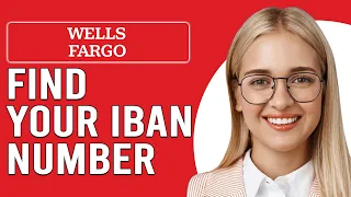 How To Find My IBAN Number Wells Fargo How Do I Find Out My Wells Fargo IBAN Number