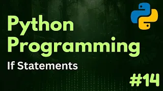 If Statements Python Programming Ep 14