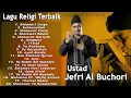 Download Lagu Full album terbaik | Religi | ust. Jefri al buchori