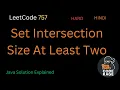 LeetCode 757 Set Intersection Size At Least Two Greedy Sorting Java Explanation