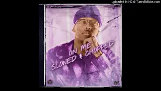 sloan evans on me chopped dj monster bane clarked screwed cover full mix below 