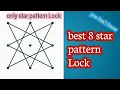 Top 8 star pattern Lock