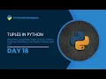 Day 18 Python Programming All about Tuples in python Indexing Difference list and Tuple