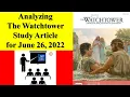 Analyzing The Watchtower Study Article for June 26 2022