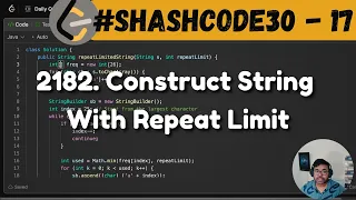 2182 Construct String With Repeat Limit leetcode daily challenge shashcode30