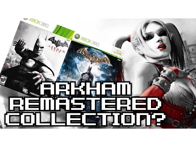Batman Arkham Remastered Collection Coming 2016