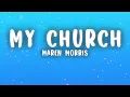 Maren Morris - My Church (Lyrics)