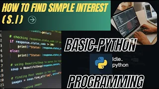 How to calculate Simple Interest through coding in Python--Basic python programming