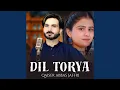 Lagu DIL TORYA