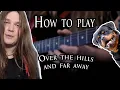 Download Lagu HOW TO PLAY - OVER THE HILLS AND FAR AWAY (Gary Moore)