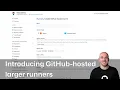 Introducing GitHub-hosted Larger Runners