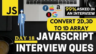 JS Convert 2 Dimensional or 3D Array To 1 Dimensional Array in JavaScript