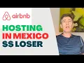 Hosting an Airbnb in Mexico is a Money LOSER -