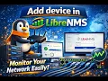 Add Devices in LibreNMS Using SNMP Full Guide