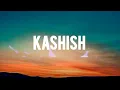 KASHISH [lyrics+lofi]|Ashish Bhatia | Kashish Ratnani | Omkar Singh