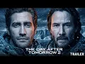 Lagu The Day After Tomorrow 2 (2026) - First Trailer | Jake Gyllenhaal, Keanu Reeves