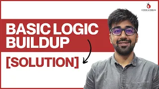 SOLUTION Basic Logic Build-up Class 13 Python Core Advance Course