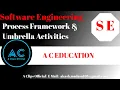 What is Process Framework and Umbrella Activities Software Engineering A C EDUCATION