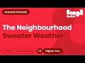 Sweater Weather (Female Key - Acoustic Guitar Karaoke) The Neighbourhood