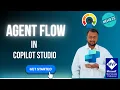 Agent Flows in Copilot Studio Full Tutorial with Real-Time Example