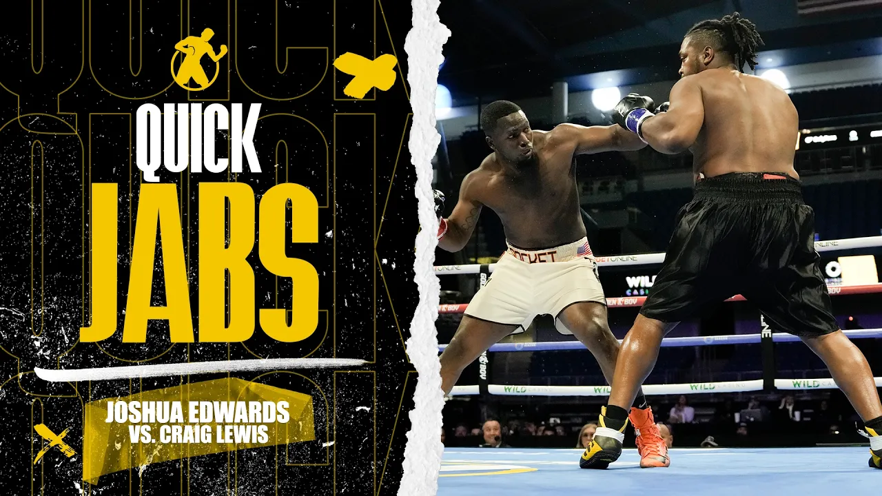 Quick Jabs | Joshua Edwards vs. Craig Lewis | “The Rocket” is ready for takeoff! 🚀