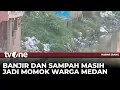 Download Lagu HUT ke-435 Medan: Banjir dan Sampah Masih Jadi Masalah | Kabar Siang tvOne