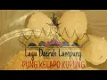 Lagu Daerah Lampung - Pung Kelapo Kupung (Lirik)