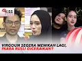 Lagu Virgoun Segera Menikah Lagi, Inara Rusli Diceraikan Insanul Fahmi? | Kiss Pagi