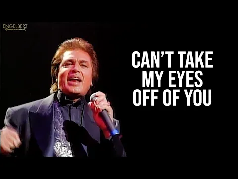 Download MP3 Can't Take My Eyes Off Of You ❤️ Engelbert Humperdinck 🎤 Flashback