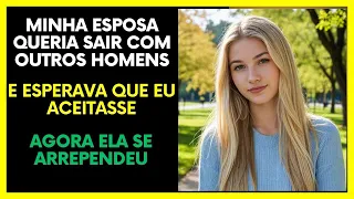 Minha Esposa Queria Sair com Outros Homens e Esperava que Eu Aceitasse